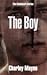 The Boy by Charley Mayne