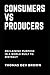 Consumers Vs. Producers by Thomas Dev Brown