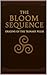 The Bloom Sequence : Origin...