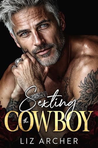 Sexting the Cowboy: A Silver Fox Ex-Boyfriend's Dad Romance (Forbidden Silver Foxes)