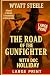 The Road of the Gunfighter - LARGE PRINT (The Gambler and Gunfighter LARGE PRINT)