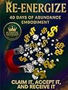 Re-Energize: 40 Days Of Abundance