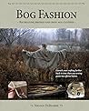 Bog Fashion: Recr...