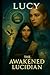 Lucy the Awakened Lucidian:...
