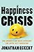 The Happiness Crisis by Jonathan Eckert