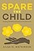 Spare the Child: Ending Chi...