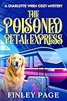 The Poisoned Petal Express by Finley Page