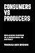 Consumers Vs. Producers: Re...
