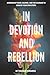 In Devotion and Rebellion