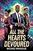 All the Hearts Devoured: Or...