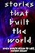 Stories That Built The World by Akash Mahajan