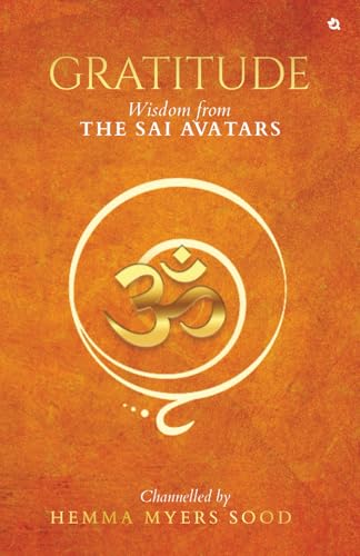 Gratitude: Wisdom from the Sai Avatars (Paperback)