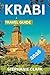 KRABI TRAVEL GUIDE 2026: A ...