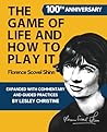 The Game of Life and How To Play It: Expanded with Commentary and Guided Practices