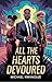 All the Hearts Devoured: Or...
