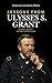 Lessons from Ulysses S. Gra...