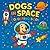 Dogs in Space: Colouring Book