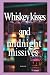 WHISKEY KISSES & MIDNIGHT M...