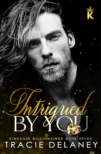 Intrigued by You (The Kingcaid Billionaires #7)