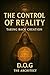 The Control of Reality: Tak...