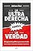 La ultraderecha contra la verdad / The Far Right Against the Truth (Spanish Edition)
