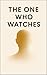 The One Who Watches