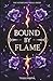 Bound By Flame: Book 1 of The Fatebound Trials series. A Why Choose Dark Academia Romantasy
