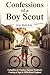Confessions of a Boy Scout by Jon Balchin