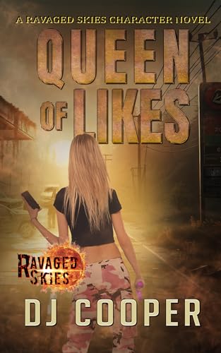 Queen of Likes: A Ravaged Skies Novel (Skies Afire Book 4)