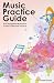 Music Practice Guide: The T...