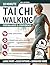 10-Minute Tai Chi Walking for Balance and Confidence by Mei-Lin Zhao