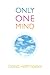 Only One Mind