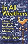 In All Weathers by Matt Gaw