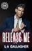 RELEASE ME: A hot, forbidde...
