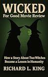 Wicked: For Good Movie Review: How a Story About Two Witches Became a Lesson in Humanity