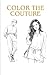 Color the Couture: A Fashio...