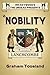 Nobility. A wickedly witty, darkly funny adventure! by Graham Toseland