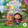 Meet the Kittycorn: An official Gabby's Dollhouse storybook adventure. (DreamWorks Gabby's Dollhouse 20)