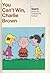 You Can't Win, Charlie Brown by Charles M. Schulz