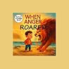 When Anger Roared (The Forest of Feelings) When Anger Roared (The Forest of Feelings)