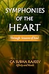 Symphonies Of The Heart: Through Seasons Of Soul: An Anthology Of Poems