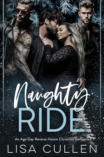 Naughty Ride: An Age Gap, Reverse Harem, Christmas Romance (The Forbidden Reverse Harem Collection)