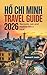 Ho chi minh Travel Guide 2026 by Samuel F. Justin