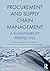 Procurement and Supply Chain Management: A Sustainability Perspective