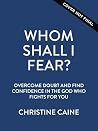 Whom Shall I Fear...