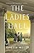 The Ladies Hall by Vanessa Miller The Ladies Hall by Vanessa Miller