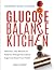 Glucose Balance Kitchen: A ...