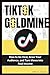Tiktok Goldmine: How to Go ...
