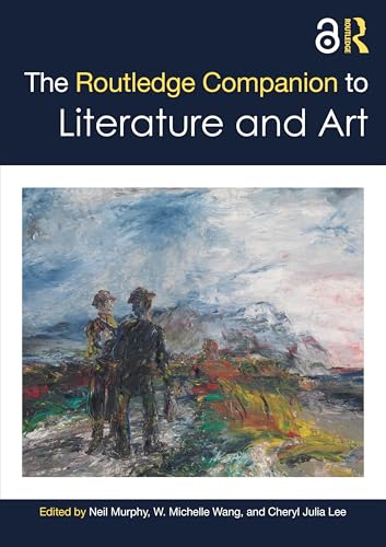 The Routledge Companion to Literature and Art (Routledge Literature Companions)