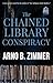 The Chained Library Conspiracy